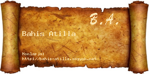 Bahis Atilla névjegykártya